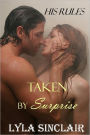 His Rules: Taken by Surprise