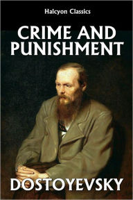 Crime and Punishment by Fyodor Dostoyevsky