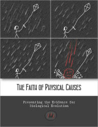 Title: The Faith of Physical Causes: Presenting the Evidence for Biological Evolution, Author: David Lane