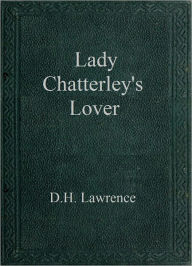 Title: Lady Chatterley's Lover, Author: D. H. Lawrence