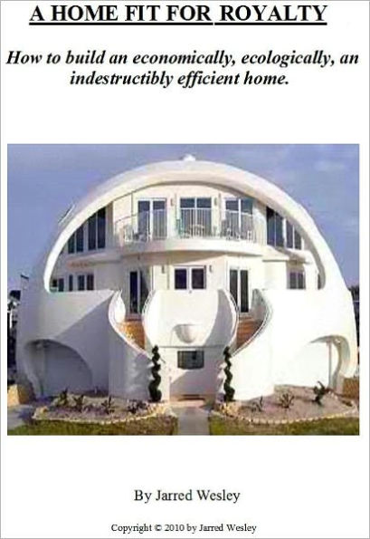 A Home Fit For Royalty