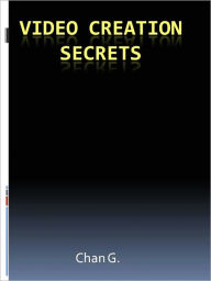 Video Creation Secrets