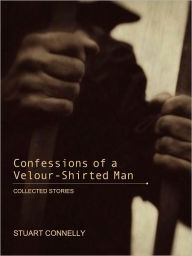 Title: Confessions of a Velour-Shirted Man, Author: Stuart Connelly