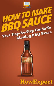 Title: How To Make BBQ Sauce, Author: HowExpert