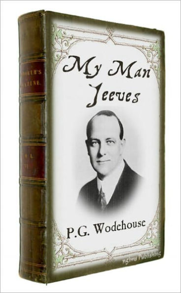 My Man Jeeves (Illustrated + FREE audiobook link + Active TOC)