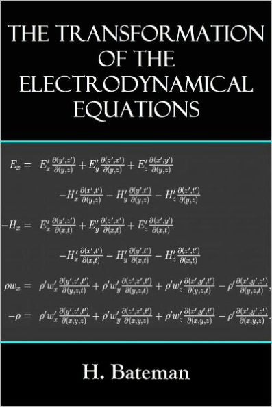 THE TRANSFORMATION OF THE ELECTRODYNAMICAL EQUATIONS