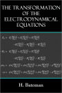 THE TRANSFORMATION OF THE ELECTRODYNAMICAL EQUATIONS