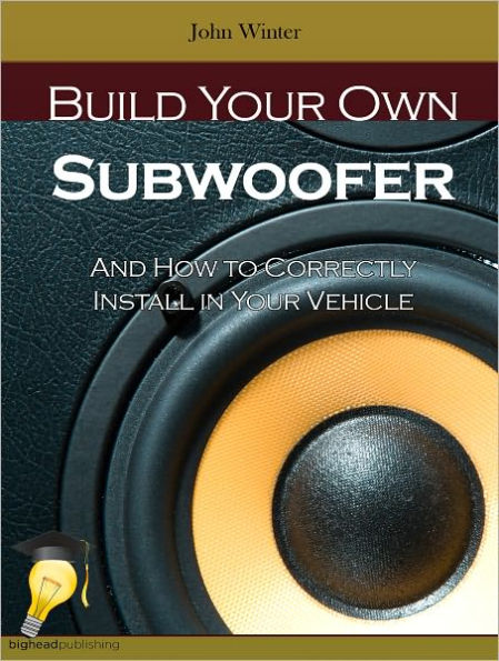 Build Your Own Subwoofer