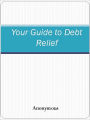 Your Guide to Debt Relief