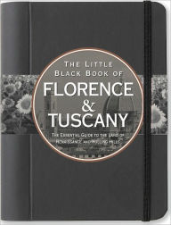 Title: The Little Black Book of Florence & Tuscany 2011: The Essential Guide to the Land of Renaissance and Rolling Hills, Author: Vesna Neskow