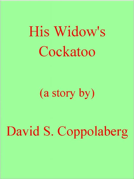 His Widow's Cockatoo