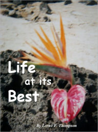 LIFE AT ITS BEST