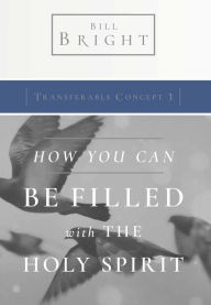 Title: How You Can Be Filled with the Holy Spirit, Author: Bill Bright