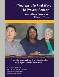 If You Want To Find Ways To Prevent Cancer: Learn About Prevention Clinical Trials