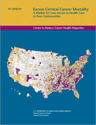 Excess Cervical Cancer Mortality: A Marker for Low Access to Health Care in Poor Communities