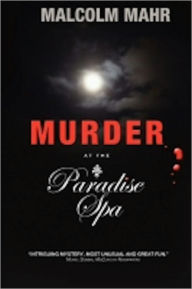Title: Murder at the Paradise Spa, Author: Malcolm Mahr