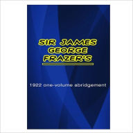 Title: 1922 One-Volume Abridgement [ By: Sir James George Frazer ], Author: Sir James George Frazer