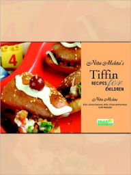 Title: Tiffin Recipes For Children, Author: Nita Mehta
