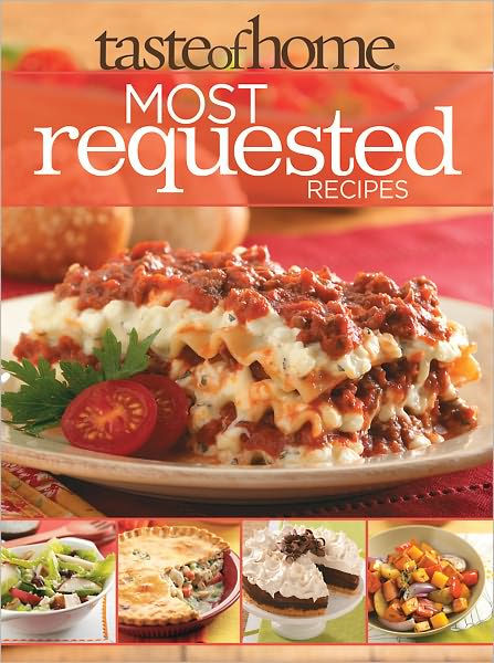 Taste of Home Most Requested Recipes by Taste of Home Editors | NOOK