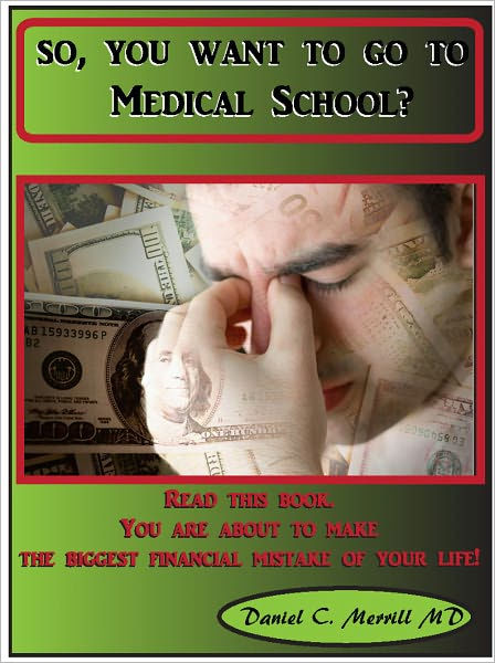 so-you-want-to-go-to-medical-school-by-daniel-c-merrill-md-ebook