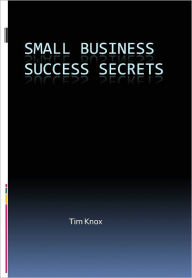 Small Business Success Secrets