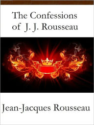 The Confessions of J. J. Rousseau