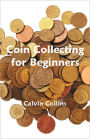 Coin Collecting for Beginners