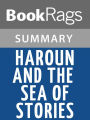 Haroun and the Sea of Stories by Salman Rushdie l Summary & Study Guide