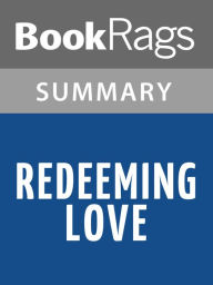 Title: Redeeming Love by Francine Rivers l Summary & Study Guide, Author: BookRags
