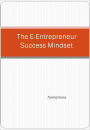 The E-Entrepreneur Success Mindset