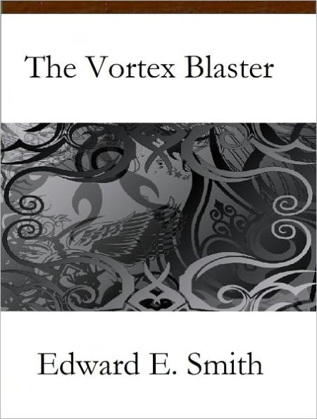 The Vortex Blaster