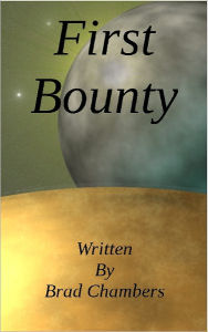 Title: First bounty, Author: Brad Chambers