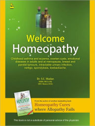 Title: Welcome Homeopathy, Author: Dr. S. C. Madan