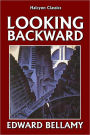 Looking Backward from 2000 to 1887 by Edward Bellamy