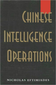 Title: Chinese Intelligence Operations, Author: Nicholas Eftimiades