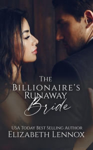 Title: The Billionaire's Runaway Bride, Author: Elizabeth Lennox