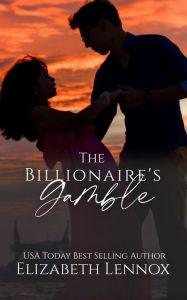 Title: The Billionaire's Gamble, Author: Elizabeth Lennox