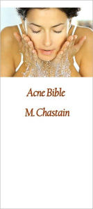 Title: Acne Bible, Author: M. Chastain