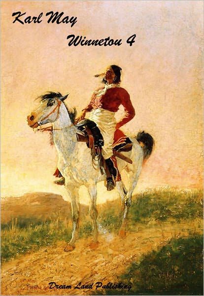 Karl May Winnetou Iv Deutsch German By Karl May Nook Book Ebook Barnes Noble