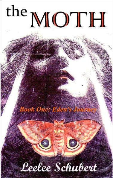 THE MOTH: Book One:Eden's Journey
