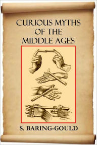 CURIOUS MYTHS OF THE MIDDLE AGES