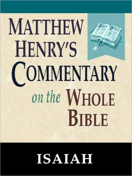 matthew-henry-s-commentary-on-the-whole-bible-book-of-isaiah-by-matthew