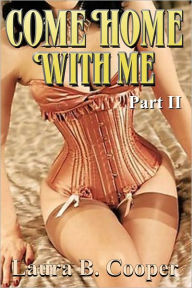 Come Home With Me, Part 2 (Erotica / Couple Play / Gang Bang / Menage / Food Play)