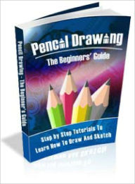 Title: Pencil Drawing A Beginner's Guide, Author: Lou Diamond