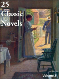 Title: 25 Classic Novels Volume 2 (House of Seven Gables, Little Women, Les Miserables, Of Human Bondage, Rob Roy, Secret Garden/Agent, White Fang, Wives & Daughters, Wuthering Heights, Vanity Fair, This Side of Paradise, Voyage Out, Tarzan, Sons & Lovers, +), Author: Louisa May Alcott