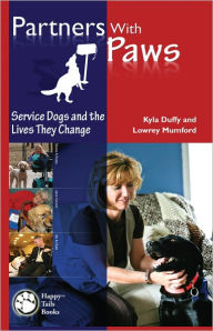 Title: Partners With Paws: Service Dogs and the Lives They Change, Author: Kyla Duffy