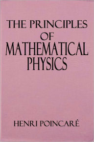 Title: The Principles of Mathematical Physics, Author: Jules Henri Poincaré