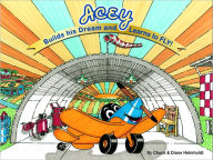 Title: Acey Builds His Dream and Learns to FLY!, Author: Diane Helmholdt
