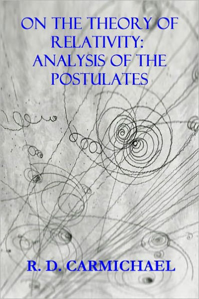 ON THE THEORY OF RELATIVITY: ANALYSIS OF THE POSTULATES