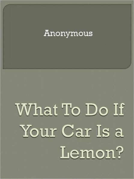 What To Do If Your Car Is a Lemon?